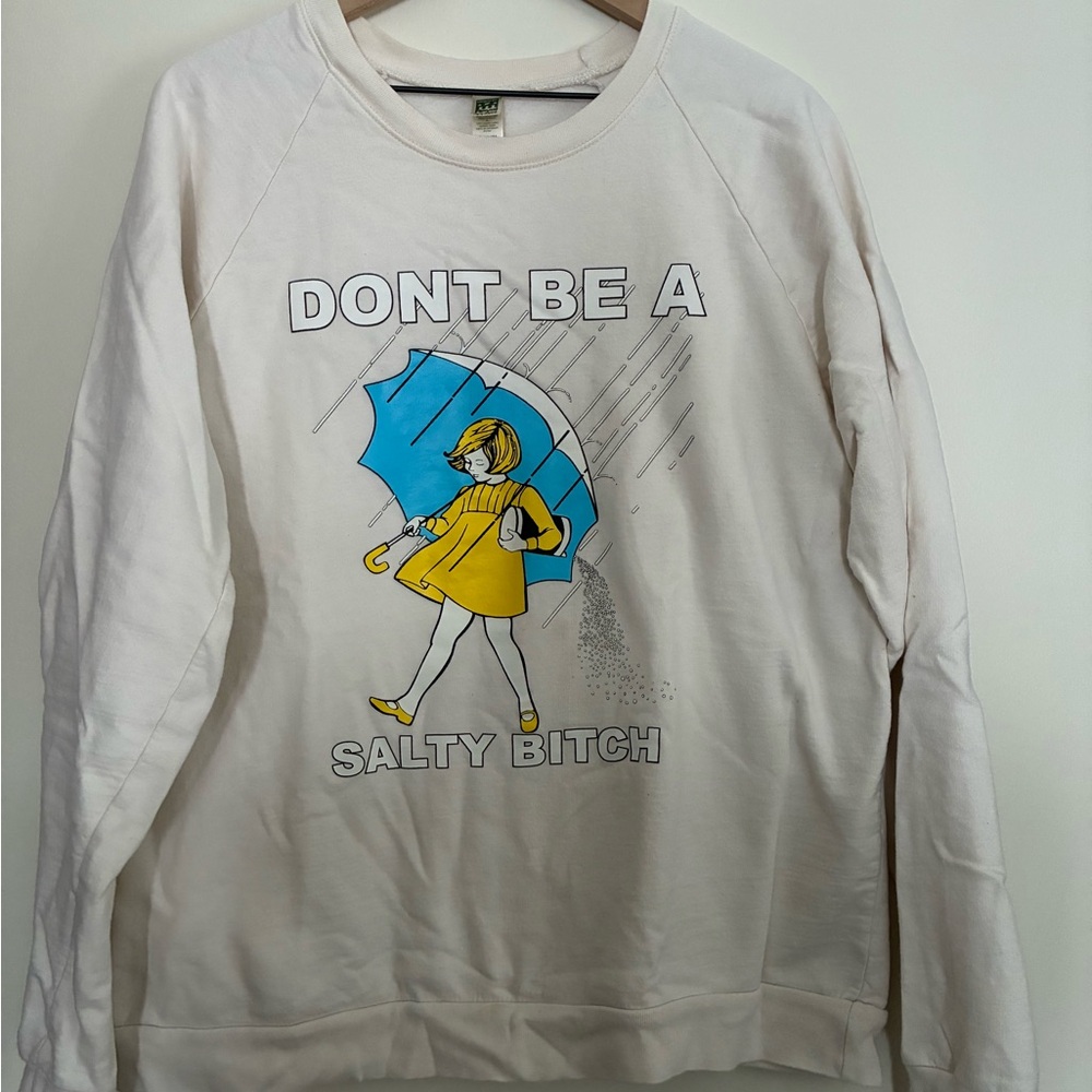 Cream Graphic Sweatshirt "Don't Be A Salty B"